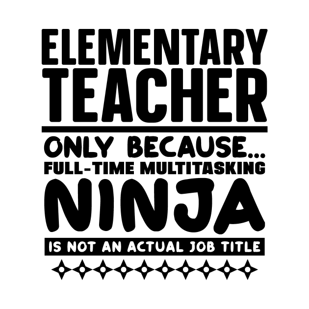 Elementary Teacher Ninja by colorsplash