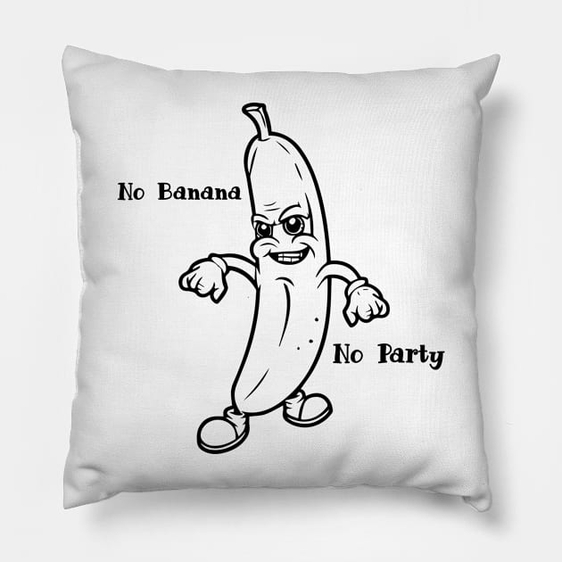 No Banana, No Party Funny Pillow by Jahangir Hossain