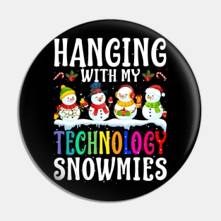 Hanging With My Technology Snowmies Teacher Christ Pin