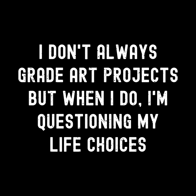 I don't always grade art projects by trendynoize