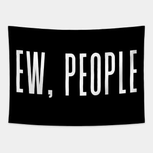 EW, PEOPLE Fashion Tumblr Quote Funny Joke Antisocial Not A Morning Person Tapestry