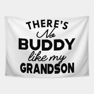 Grandpa / Grandma - There's no buddy like my grandson Tapestry