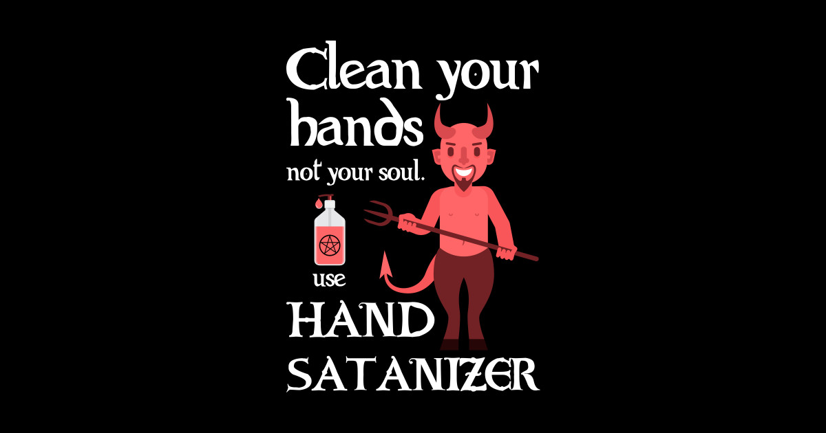 Use Hand Satanizer Sanitizer Posters and Art Prints TeePublic