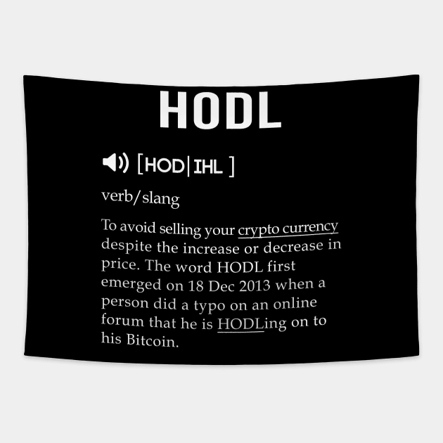 Hodl meaning design Tapestry by mangobanana