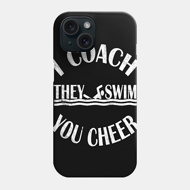 I Coach They Swim You Cheer - Funny Swimmer Pool product Phone Case by Grabitees