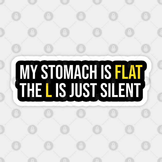 Flat Stomach Funny Saying - Funny Sayings - Sticker