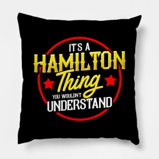 It's a Hamilton Thing You Wouldn't Understand Pillow