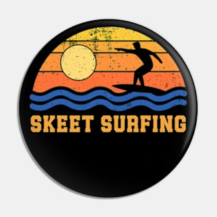 Skeet-Surfing Pin