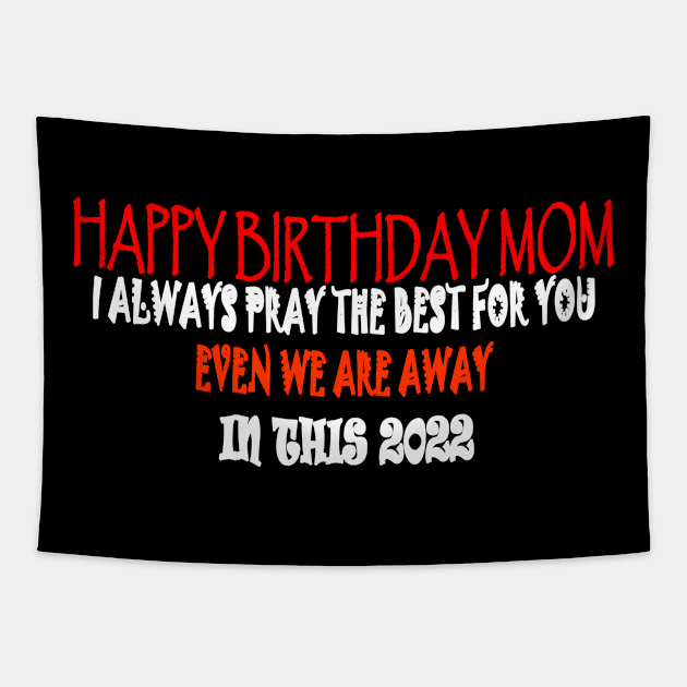 Happy Birthday Mom 2022 Tapestry by Yeni