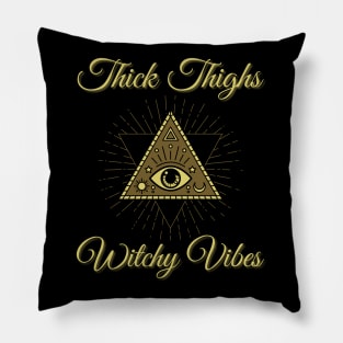 Thick Thighs witch vibes, Witchy, Funny Witch, happy halloween Pillow