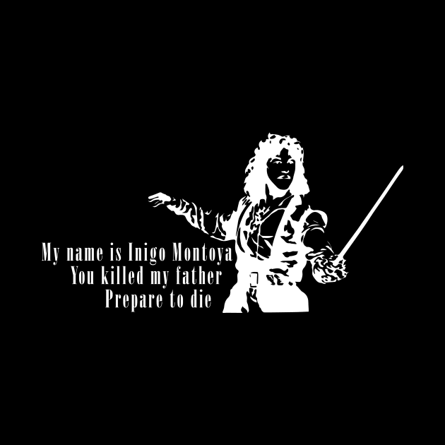 Inigo Montoya You Killed My Father Quote The Princess Bride by Nova5