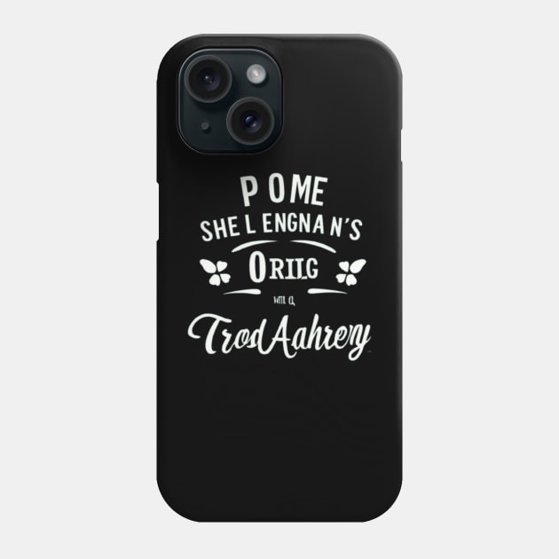 Prone to Shenanigans and Malarkey- St Patricks Day. Phone Case by Classic Clic