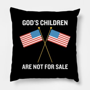 God's Children Are Not For Sale Pillow