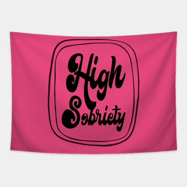 High Sobriety Tapestry by FrootcakeDesigns