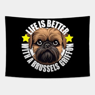 Brussels Griffon Life is Better With A Griffon Bruxellois Happy Puppy Tapestry