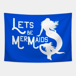 lets be Mermaids Tapestry