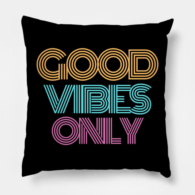 Good Vibes Only Retro Vintage Design. No negativity here please. Dream of the sun, sand and surf. Pillow by That Cheeky Tee