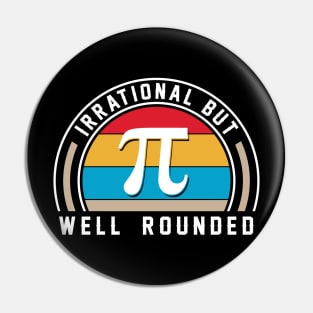 Pi day gift well-rounded Pin