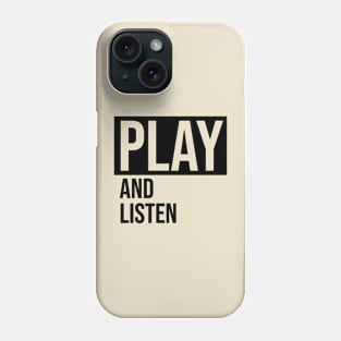 Play and listen Phone Case