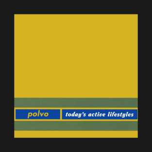 Polvo today's Active Lifestyles T-Shirt