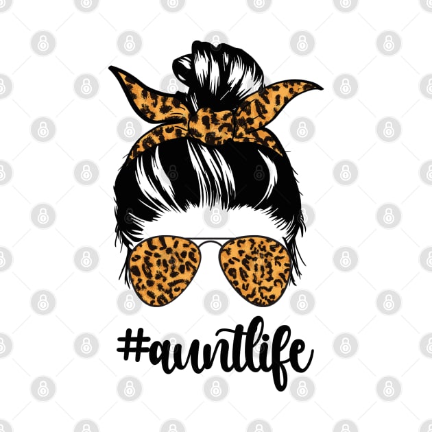 Living That Aunt Life Leopard Messy Bun #auntlife by uncommontee