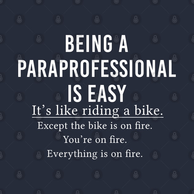 Funny Paraprofessional Gift Being A Paraprofessional Is Easy by kmcollectible