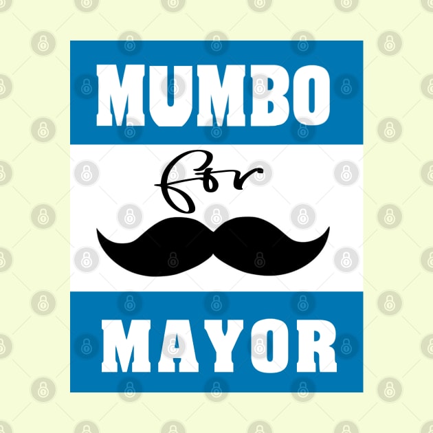 mumbo for mayor by Ardesigner