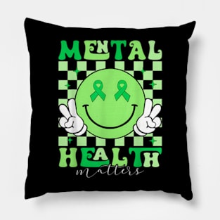 Mental Health Matters I Wear Green Mental Health Awareness Pillow