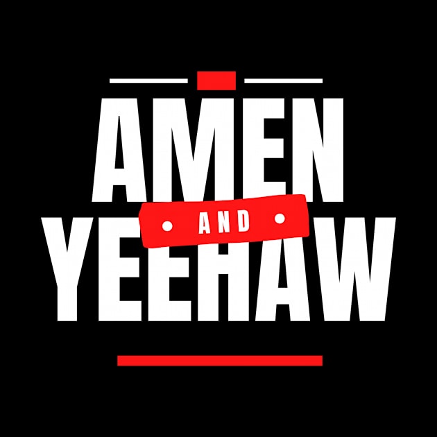 Amen and Yeehaw Intense by cowboypastorpodcast