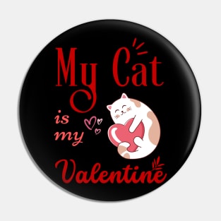 My cat is my valentine cute sleeping cat Pin