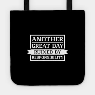 Ruined By Responsibility Tote