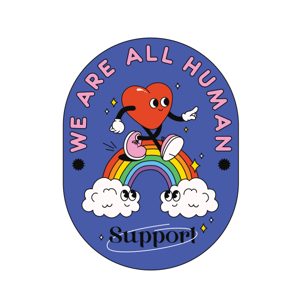 We Are All Human Support LGBT by MeAndMyCreativeChaos