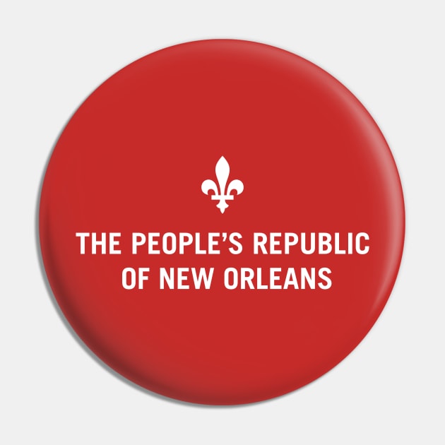 The People’s Republic of New Orleans Pin by ClarkStreetPress