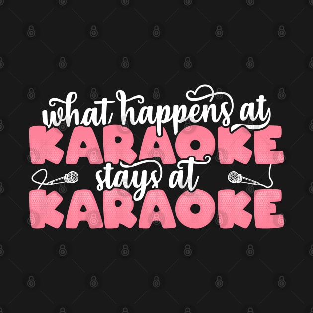 What Happens At Karaoke Stays At Karaoke Girl graphic by theodoros20