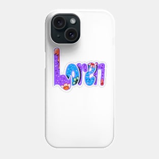 Loren Girls and womens Personalized Custom name Loren Phone Case