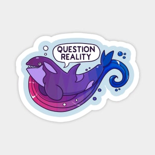 Existentiwhale: Question Reality Magnet