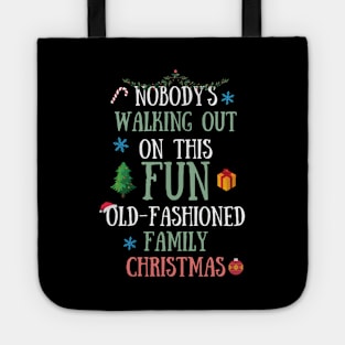 Nobodys Walking Out On This Fun Old-Fashioned Family Christmas Tote