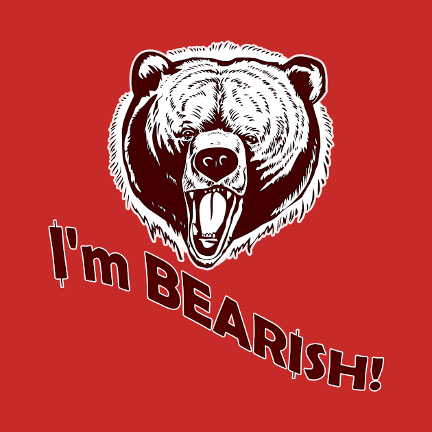 I'm Bearish! by WordyDe51gns