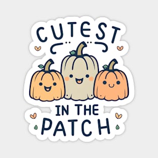 Cutest Pumpkin In The Patch Magnet