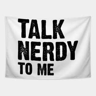 Talk Nerdy To Me v3 Tapestry