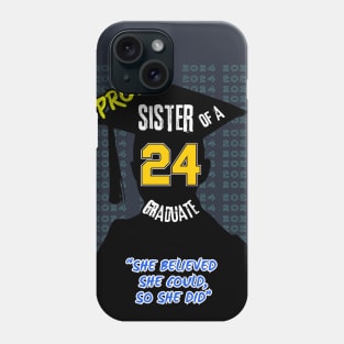 Proud Sister of a 2024 Graduate Phone Case