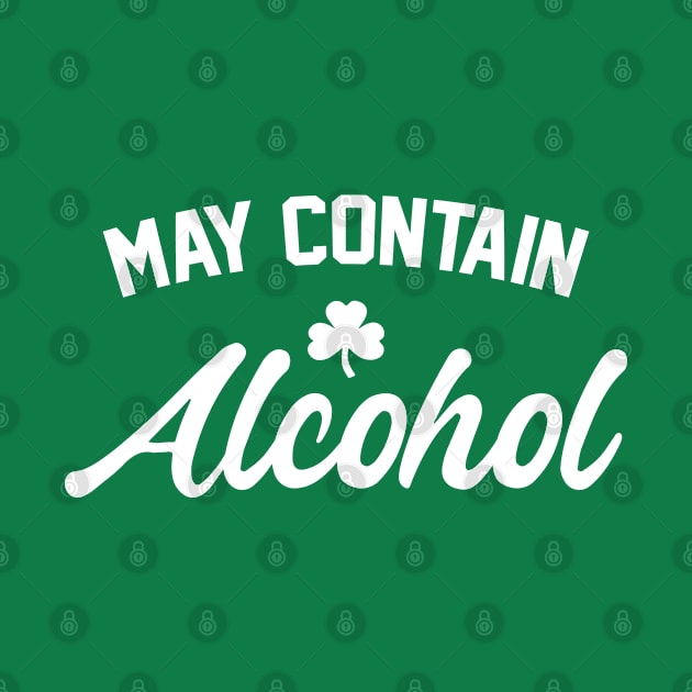 May Contain Alcohol - St Patricks Day by HamzaNabil