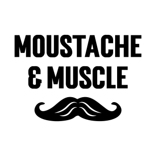 Moustache And Muscle v2 T-Shirt