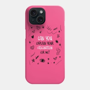 Obsessed Obsession Fascination Phone Case