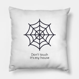 don't touch, spider Pillow