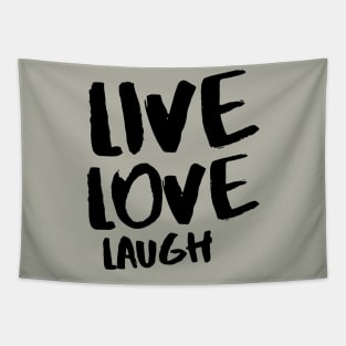 Live love laugh Tapestry