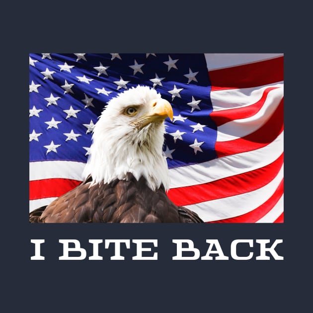 Bald Eagle,American Flag, I Bite Back by Artsy Y'all
