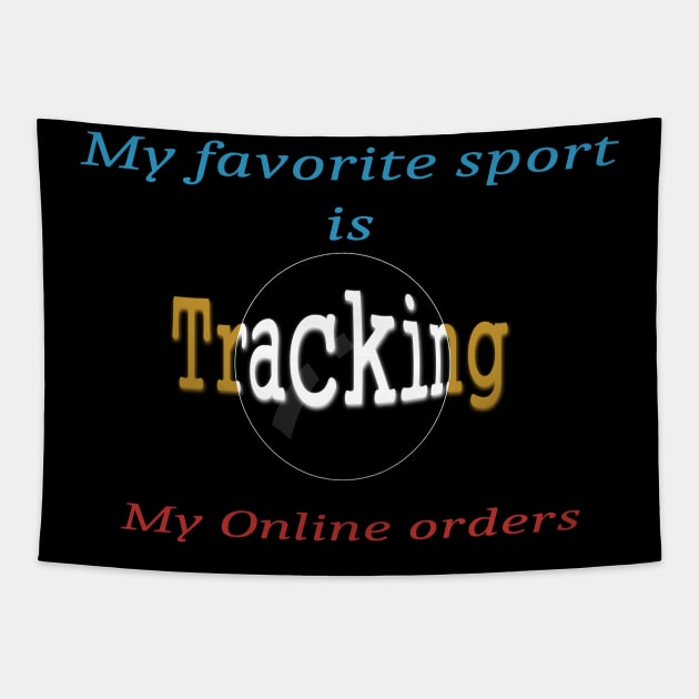 My favorite sport is tracking my online orders Tapestry by Zimart