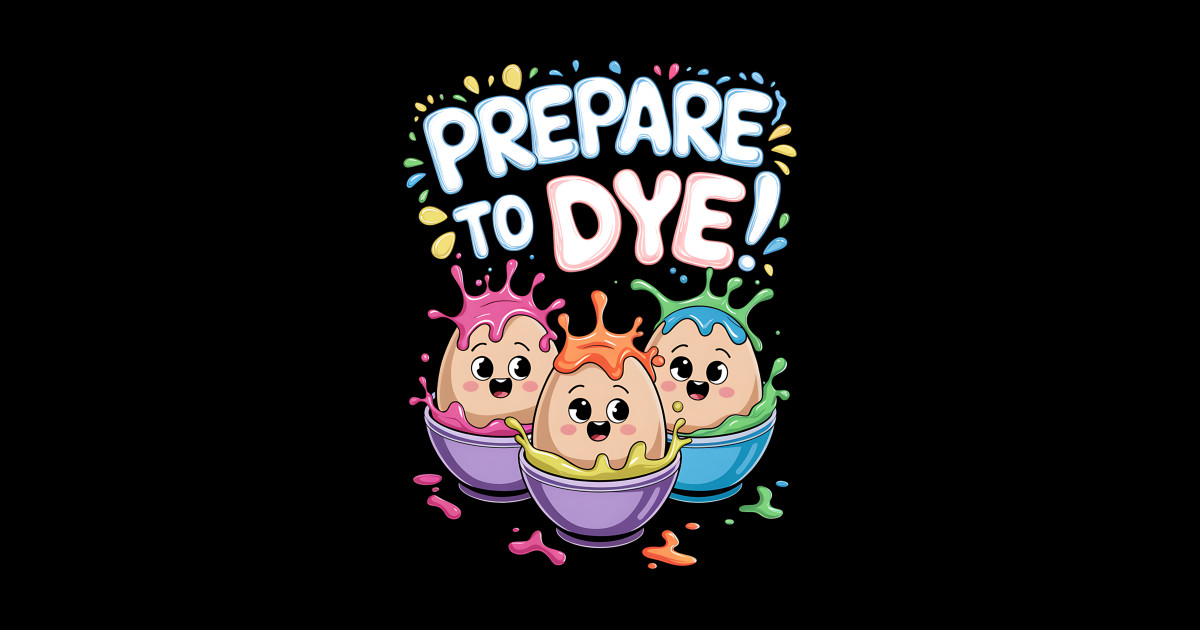 Prepare To Dye Funny - Prepare To Dye Funny - Sticker | TeePublic