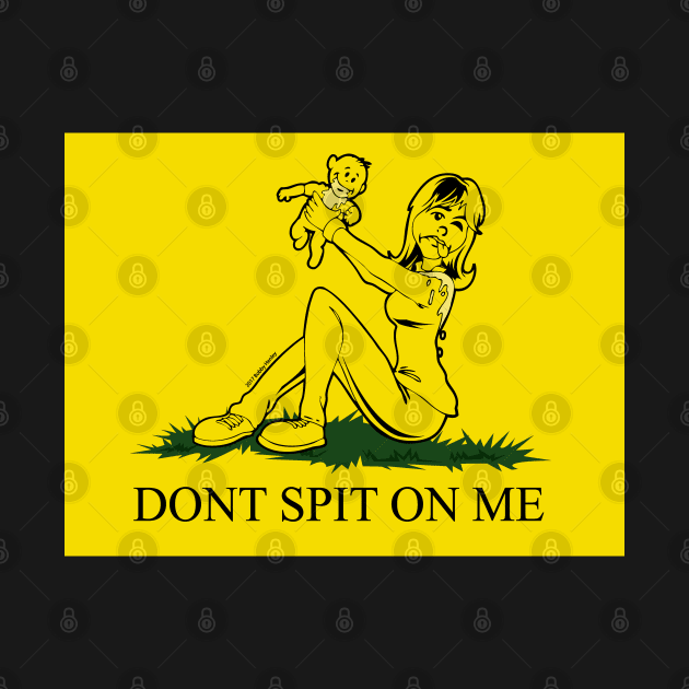 DON'T SPIT ON ME by Illustratorator